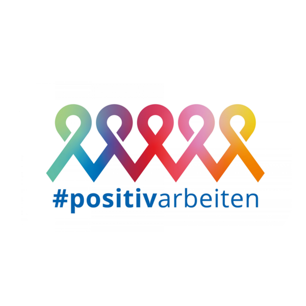 #positivarbeiten: gegen Diskriminierung von HIV-positiven Menschen im Arbeitsleben