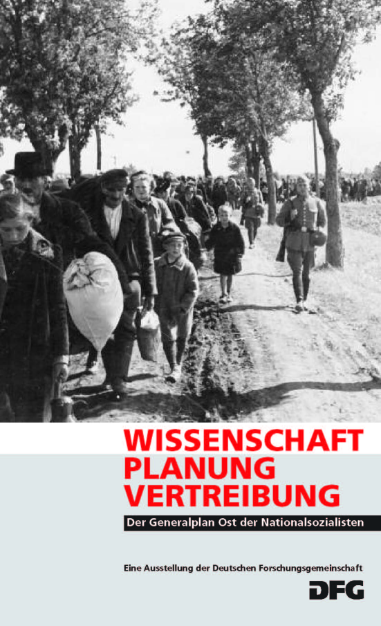 Wissenschaft - Planung - Vertreibung. Der Generalplan Ost der Nationalsozialisten