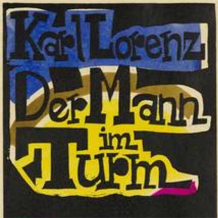 Lorenz, Karl: Der Mann im Turm Lorenz, Karl: Der Mann im Turm